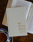 Be With Jesus | A Lent Prayer Journal