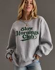 Gray Slow Mornings Club Sweatshirt
