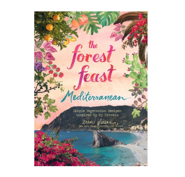 The Forest Feast Mediterranean Cookbook by Erin Gleeson