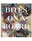 Bites on a Board Cookbook by Anni Daulter