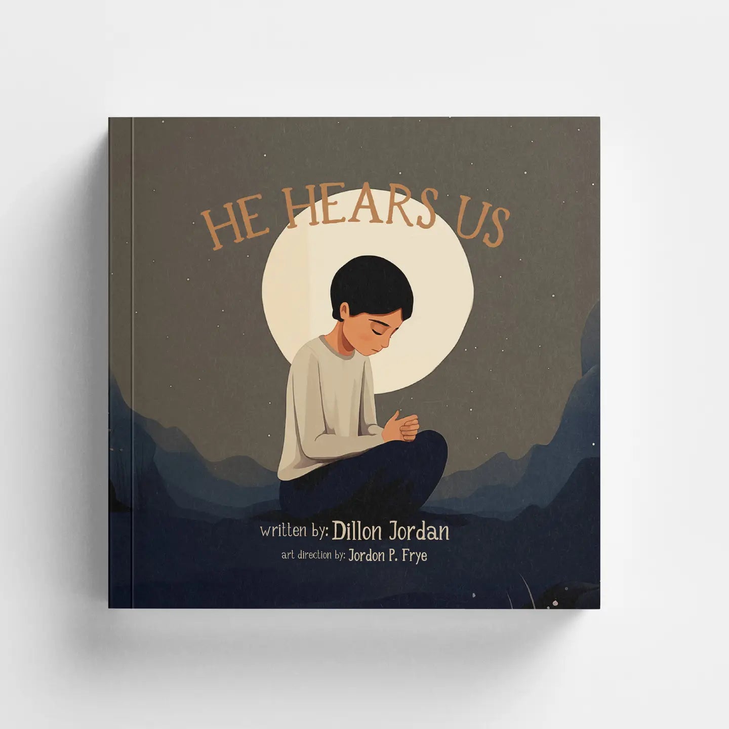 He Hears Us Book By Jordon P Frye