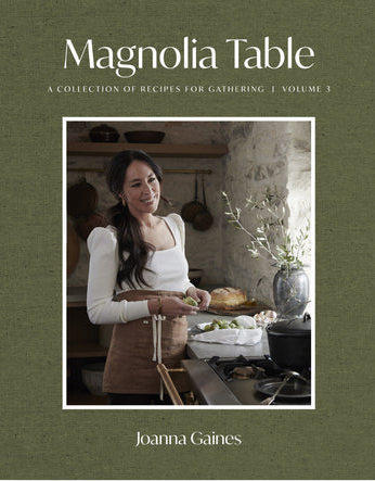 Magnolia Table Volume 3 by Joanna Gaines