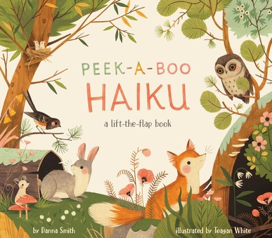 Peek-A-Boo Haiku by Danna Smith