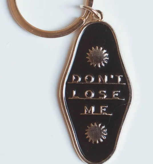 Don&#39;t Lose Me Keychain