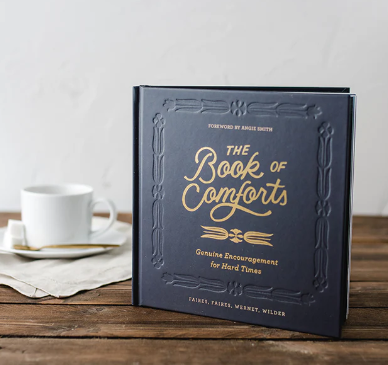 Book of Comforts: Genuine Encouragement for Hard Times