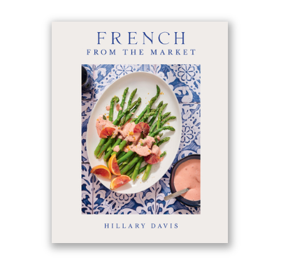 French From the Market Cookbook by Hillary Davis