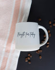 Strength for Today Mug