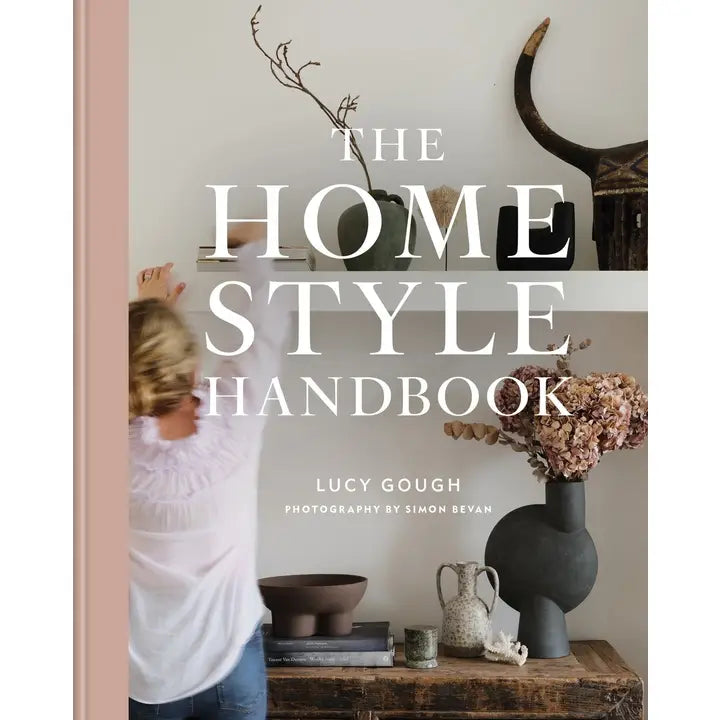 The Home Style Handbook By Lucy Gough