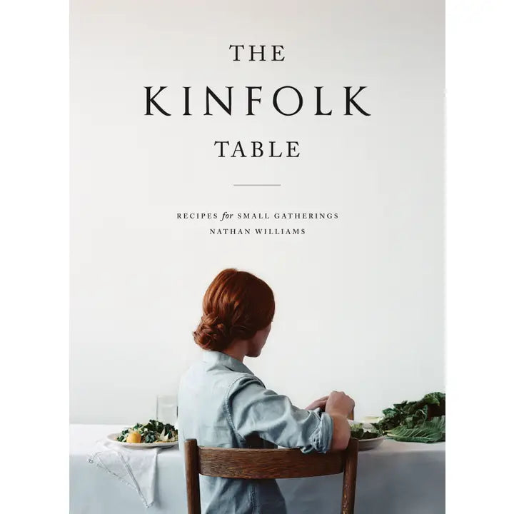 The Kinfolk Table Cookbook by Nathan Williams