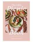 The Little Picnic Book Cookbook by Cristina Viseu