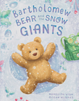 Bartholomew Bear and the Snow Giants Book