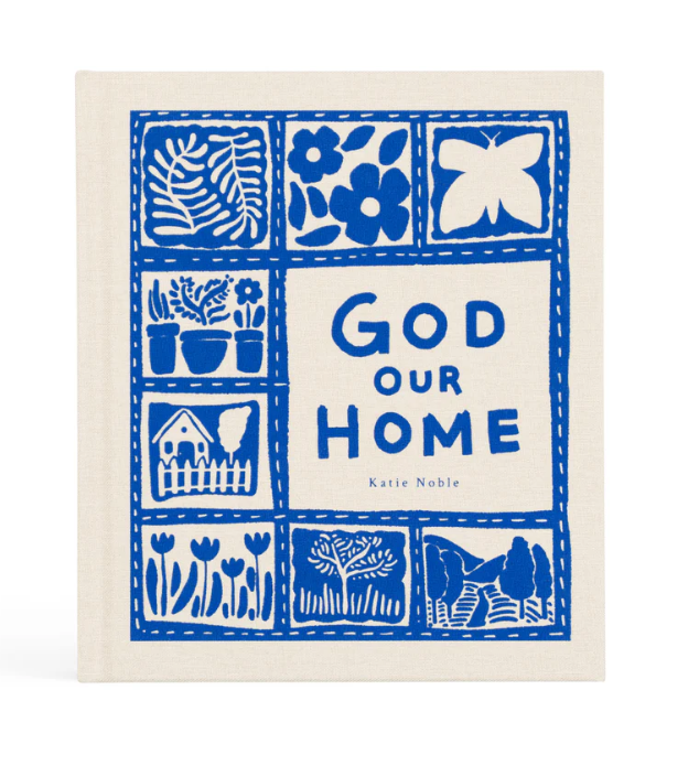 God Our Home by Katie Noble