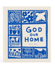 God Our Home by Katie Noble