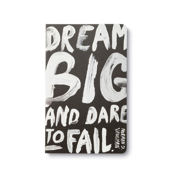 Dream Big and Dare to Fail Journal