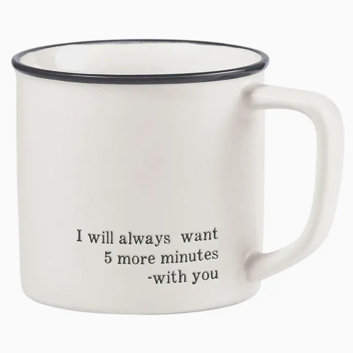 5 More Minutes With You Stoneware Mug