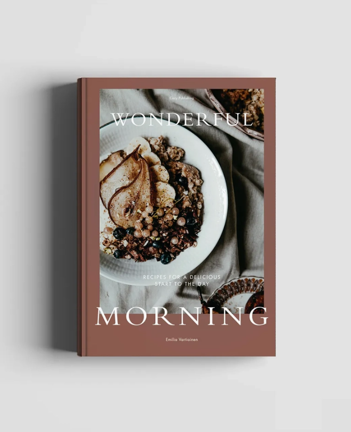 Wonderful Morning - Recipes For a Delicious Start to the Day Cookbook