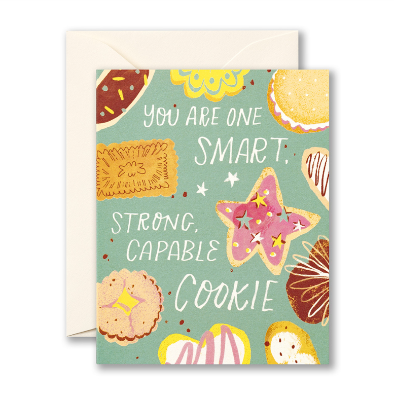 You&#39;re One Smart, Strong, Capable Cookie Greeting Card